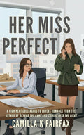 Her Miss Perfect: A Steamy Sapphic Colleagues to Lovers Romance (Coming Into The Light)