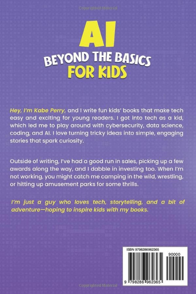 AI BEYOND THE BASICS FOR KIDS (2 BOOKS IN 1): A KID’S GUIDE TO MASTERING AI SKILLS FOR FUTURE DREAM JOBS (STEM MADE SIMPLE FOR KIDS)