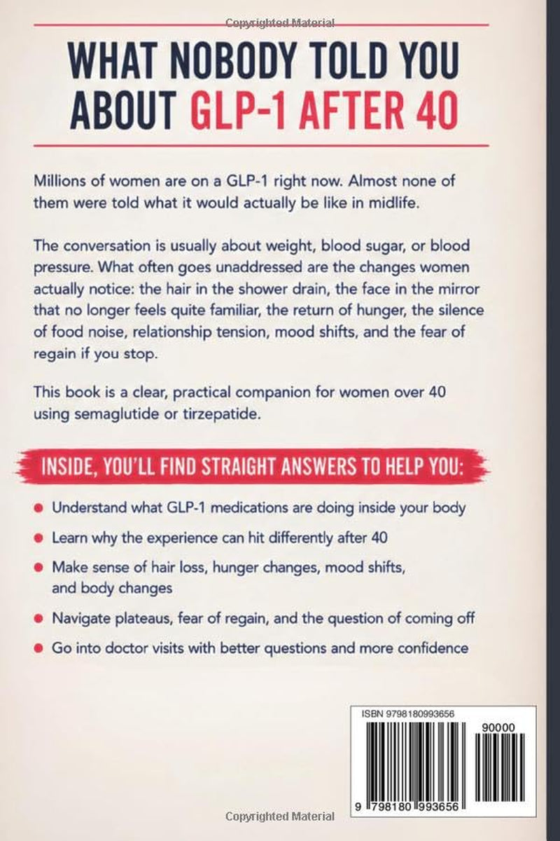 The GLP-1 Companion for Women Over 40: What to Expect from Semaglutide and Tirzepatide in Midlife: Hair, Hunger, Mood, Body Changes, and Coming Off