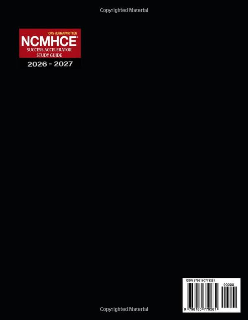 NCMHCE Study Guide Success Accelerator: Master Clinical Case Logic & Get Licensed Fast | Realistic Case Simulations & Exam-Focused Strategies to Eliminate Second-Guessing & Avoid Costly Retakes