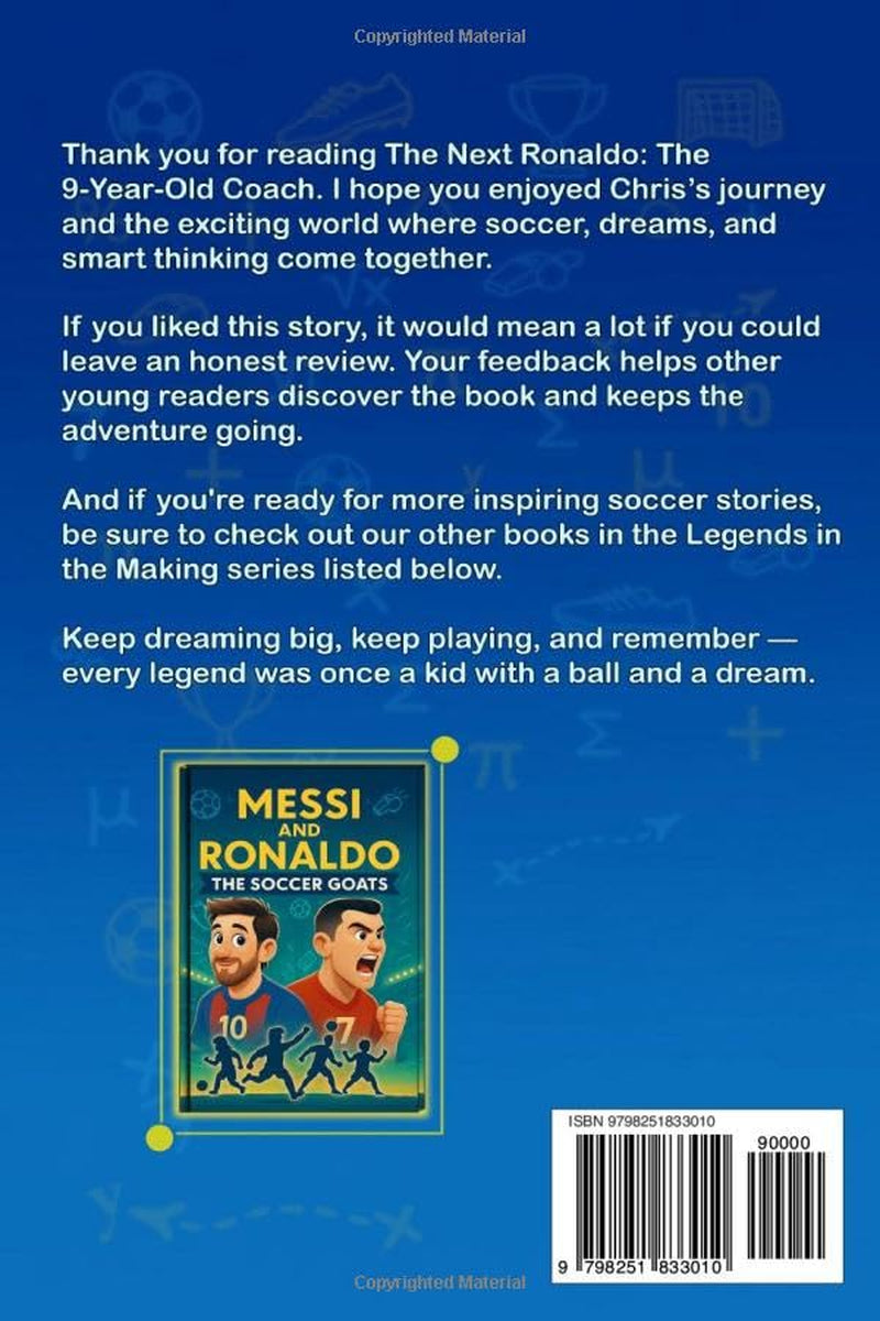 The Next Ronaldo: Chapter 1 The 9-Year-Old Coach: An Inspiring Soccer Story for Young Players Ages 8–12 (Legend in the making)