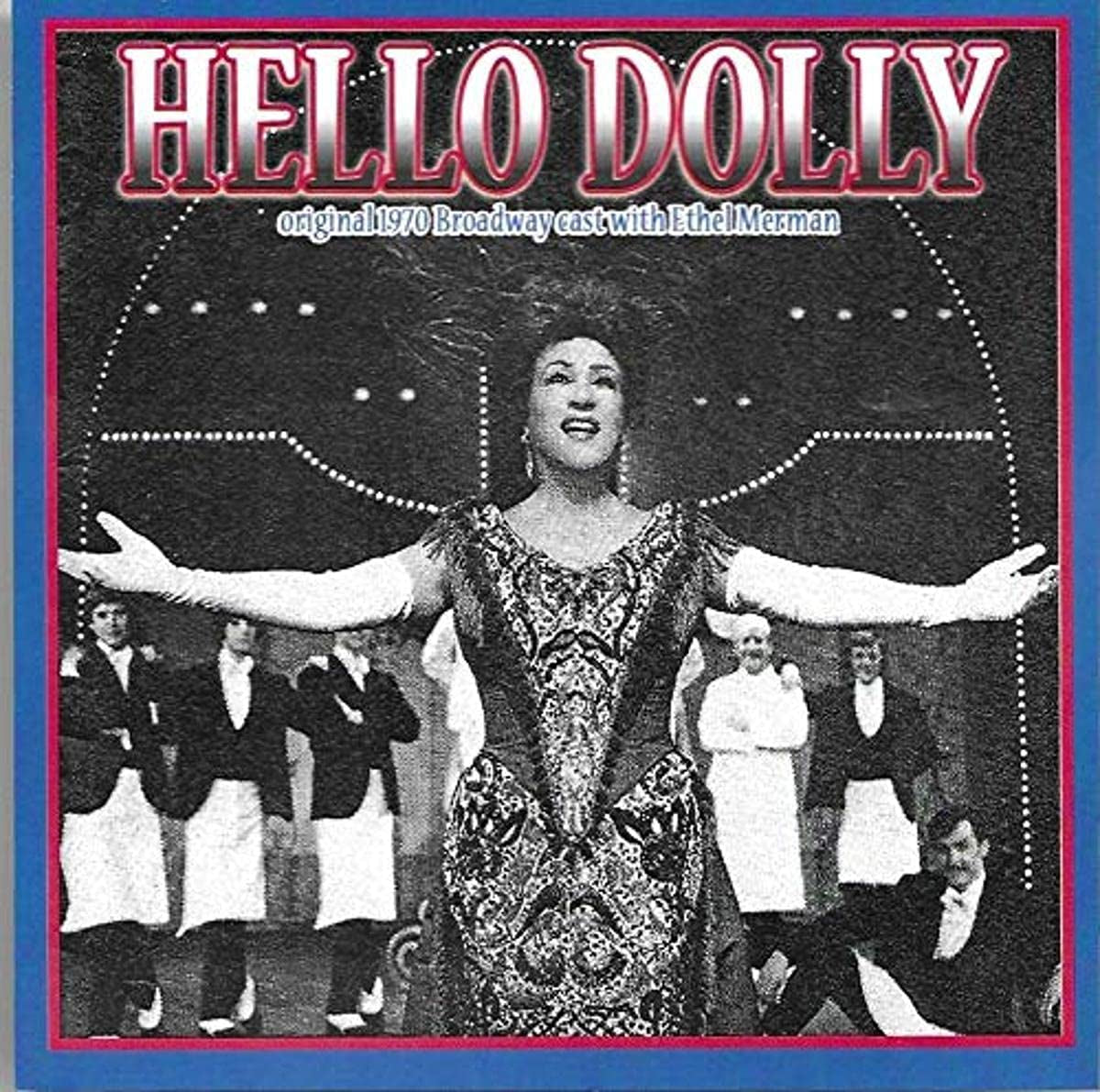 Hello, Dolly! Original 1970 Broadway Cast