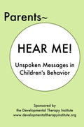 Parents~ HEAR ME!: Unspoken Messages in Children's Behavior