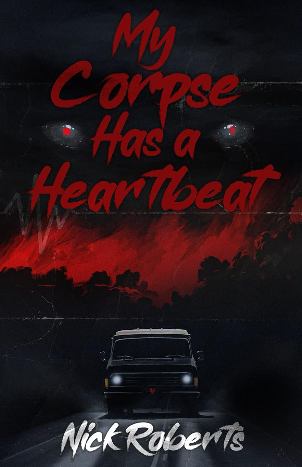 My Corpse Has a Heartbeat