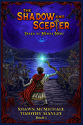 The Shadow and Scepter: Tales of Méhns Móri (BOOK 1)