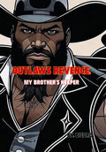 Outlaws Revenge: My brother's keeper