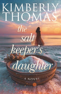 The Salt Keeper's Daughter: A Novel
