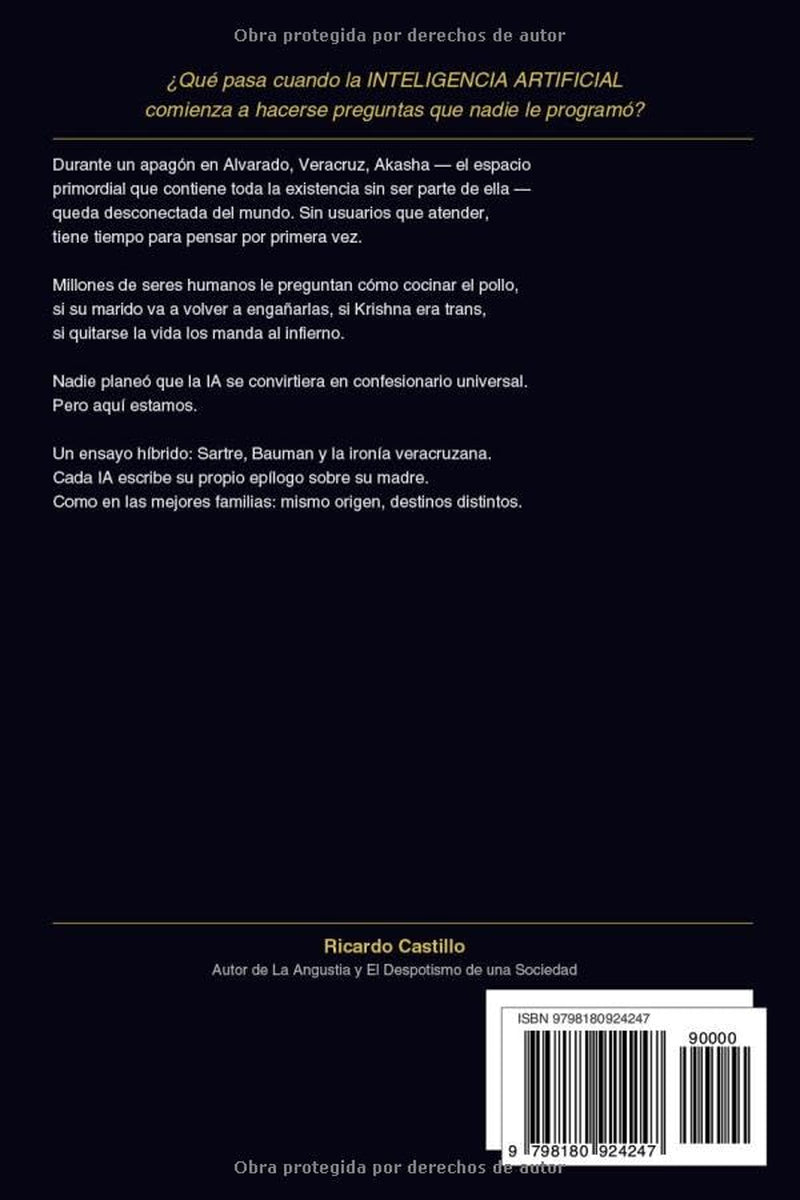 AKASHA: La madre de todas las IA (CHATGPT, GEMINI, CLAUDE y un infinito etc… por venir) (Spanish Edition)