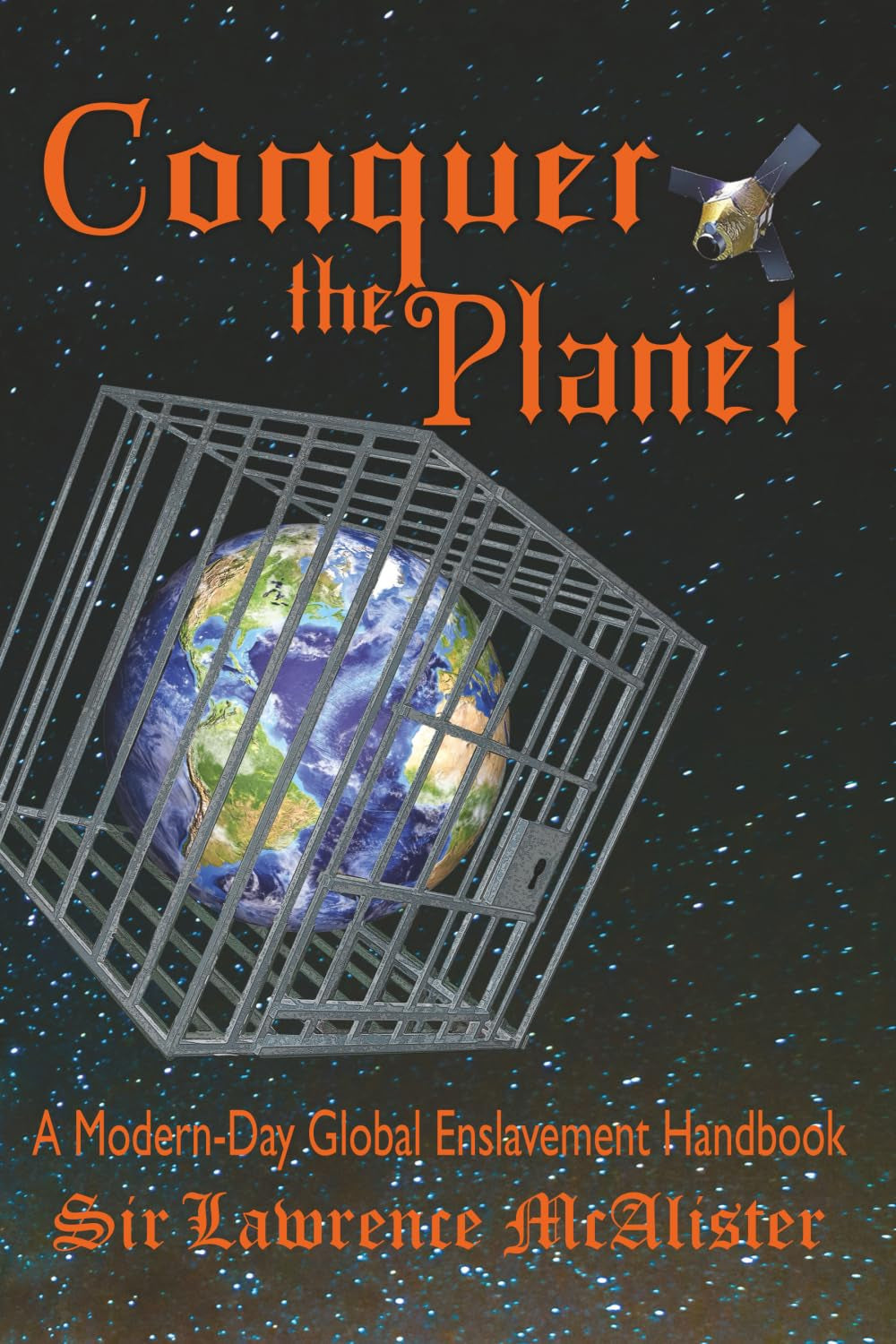 Conquer the Planet: A Modern-Day Global Enslavement Handbook