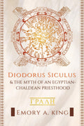 Diodorus Siculus and The Myth of An Egyptian-Chaldean Priesthood