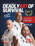 Deadly Art of Survival Magazine 25th Edition Featuring The Torres Family: The #1 Martial Arts Magazine Worldwide MMA, Traditional Karate, Kung Fu, Goju-Ryu, and More