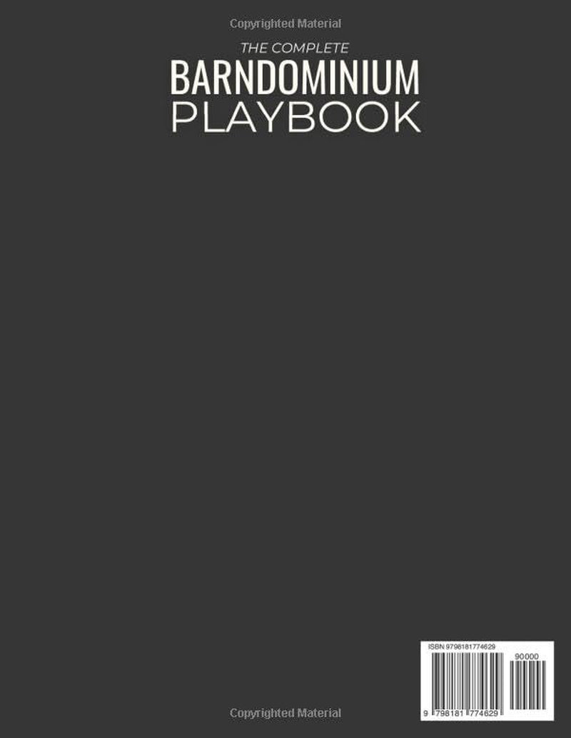 The Complete Barndominium Playbook: Real Cost Breakdowns, Proven Floor Plans, and Strategies to Build a Durable, Energy-Efficient Home Without Hidden Fees, Permit Headaches, or Contractor Scams