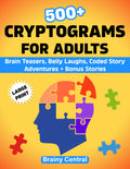 500+ Cryptogram Book for Adults: Large Print Jumbo Variety of Witty Humor, History, Pop Culture & Story-Driven Mysteries: Stress-Free Brain Games with Ample Working Space and Clear 16pt Font
