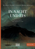 In Nacht und Eis: Wir Framleute/ Die Besatzung der Polar-Expedition erzählt/Band 3 (German Edition)