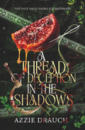 A Thread of Deception in the Shadows (The Fate Saga: Hades x Persephone)