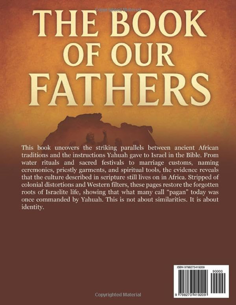 The Book Of Our Fathers: The Bible is an African book, and it must be read through an African lens