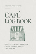The Café Log Book: A Place-Collecting Journal for Coffee Shops, Cafés, and Coffee Lovers