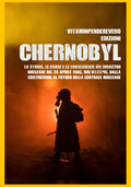 Chernobyl: La Storia, le Cause e le Conseguenze del Disastro Nucleare del 26 aprile 1986, Ore 01:23:45. Dalla Costruzione al Futuro della Centrale Nucleare (Vitam Inpendere Vero) (Italian Edition)