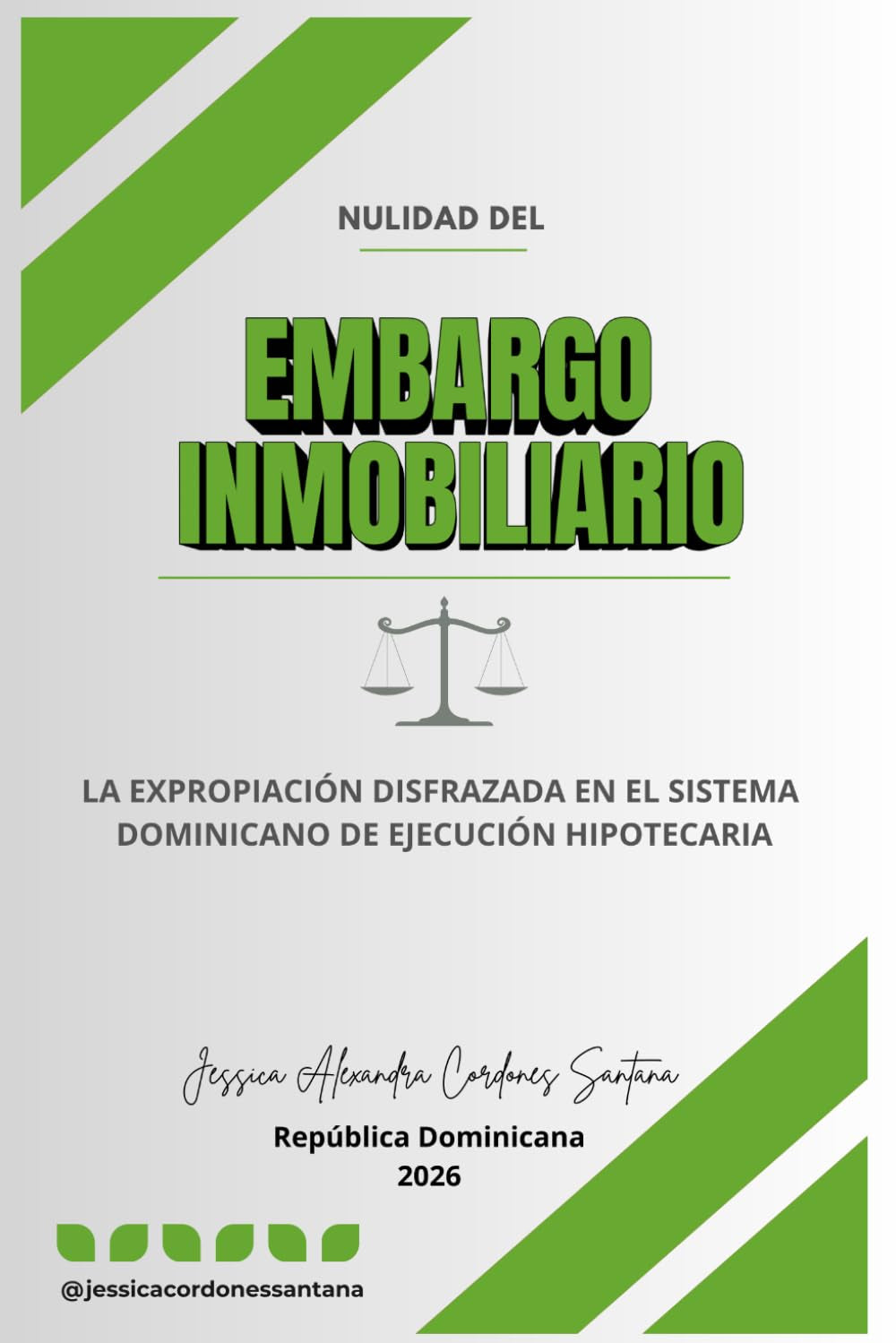NULIDAD DEL EMBARGO INMOBILIARIO POR VIOLACIÓN DE DERECHOS FUNDAMENTALES: La expropiación disfrazada en el sistema dominicano de ejecución hipotecaria (Spanish Edition)