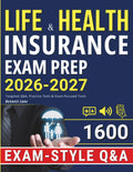 Life & Health Insurance Exam Prep: Targeted Q&A, Practice Tests & Exam-Focused Tools