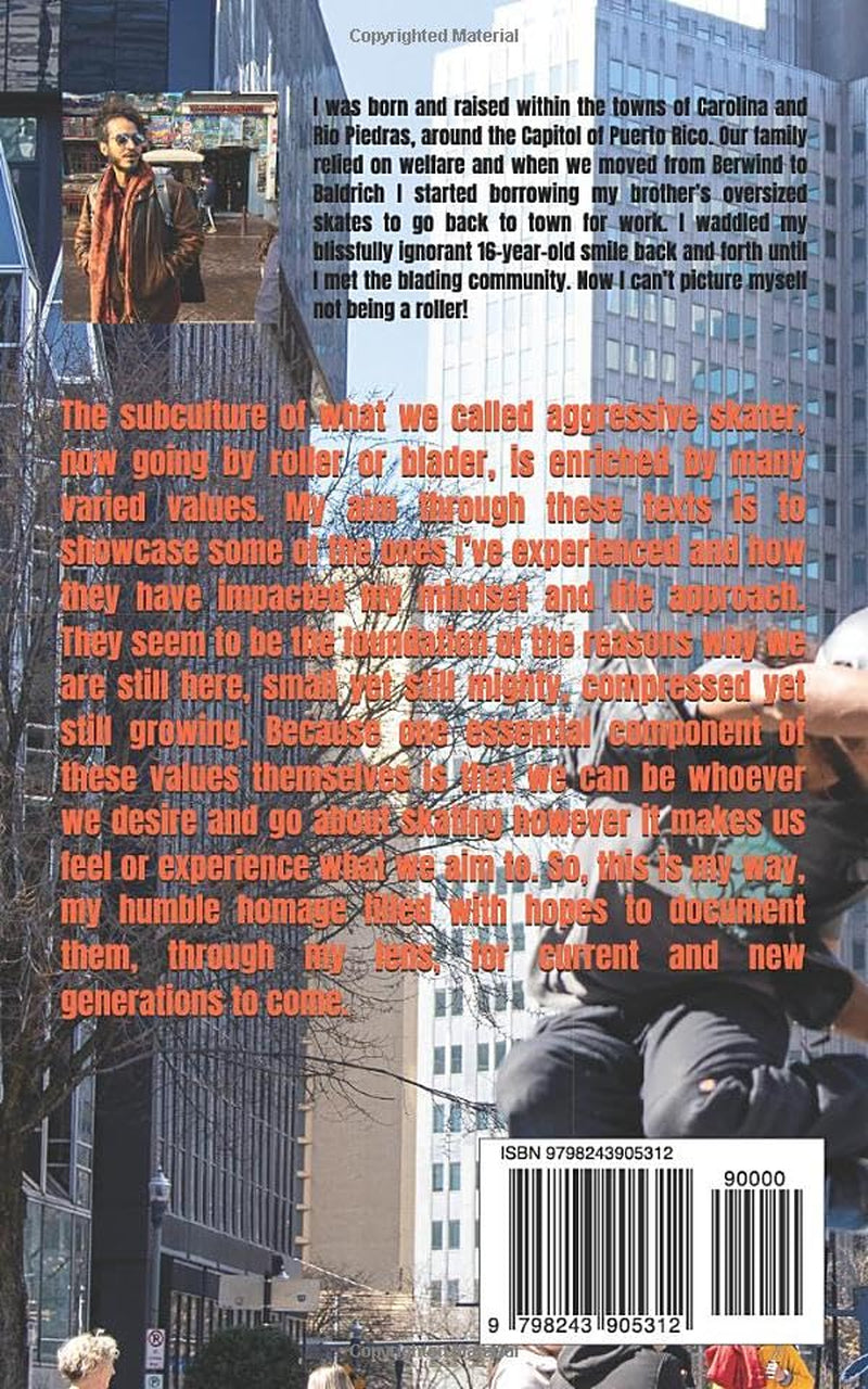 Roller - Blader - Values: Reflections on the Core Principles and Values of the Aggressive Inline Skating Community (Skating Texts)