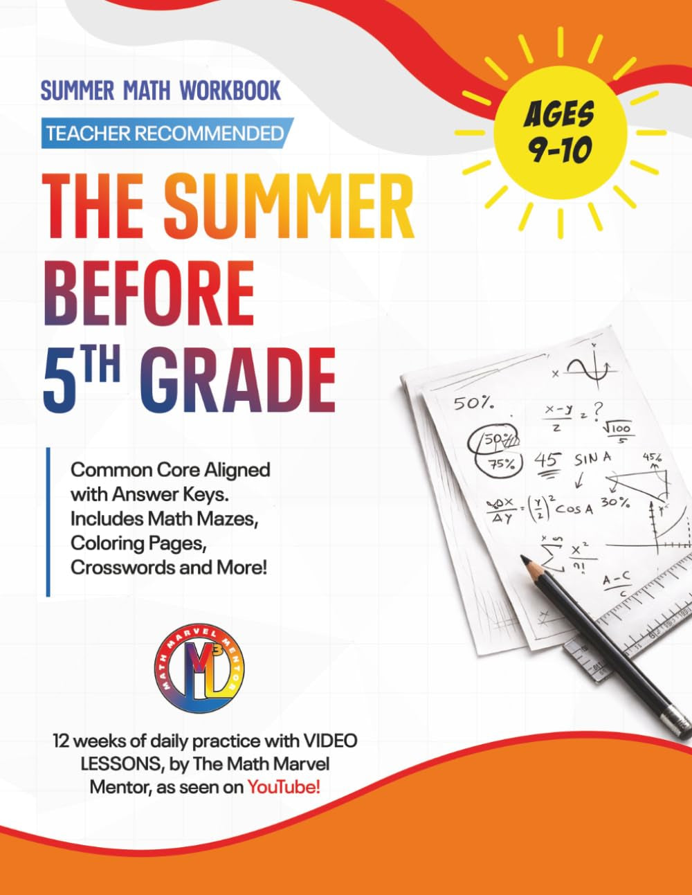 The Summer Before 5th Grade Math Workbook: Fun & Educational Summer Math Workbook for Kids Ages 9–10 | Video Lessons Included | 12-Week Common Core ... Key (Math Workbooks With Video Lessons)