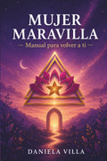MUJER MARAVILLA Manual para volver a ti (Spanish Edition)