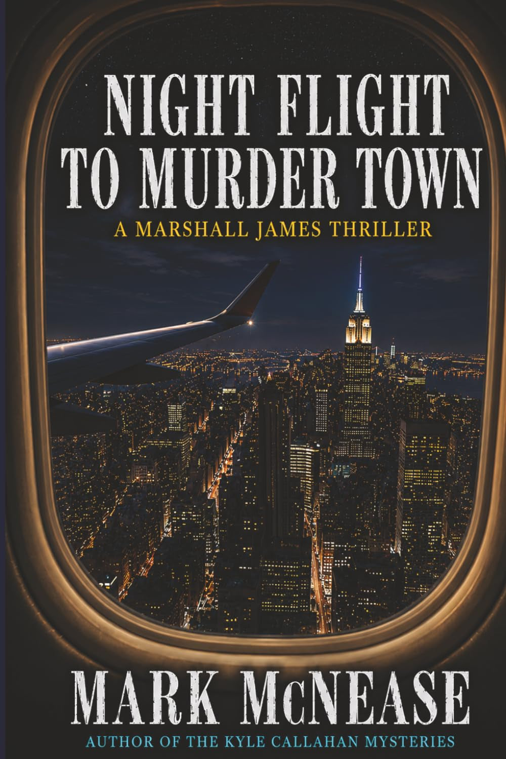 Night Flight to Murder Town: A Marshall James Thriller (Book 4)