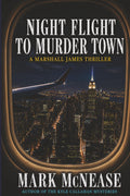 Night Flight to Murder Town: A Marshall James Thriller (Book 4)