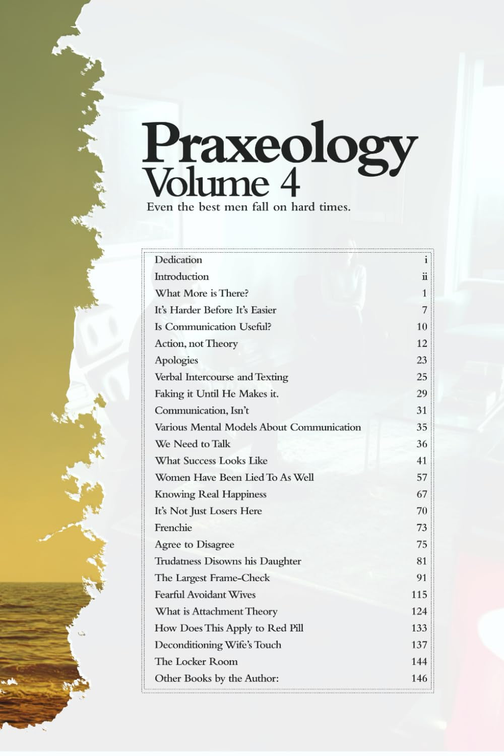 Praxeology, Volume 4:: Even the Best Men