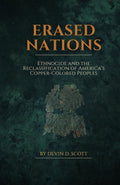 Erased Nations: Ethnocide and the Reclassification of America’s Copper-Colored Peoples