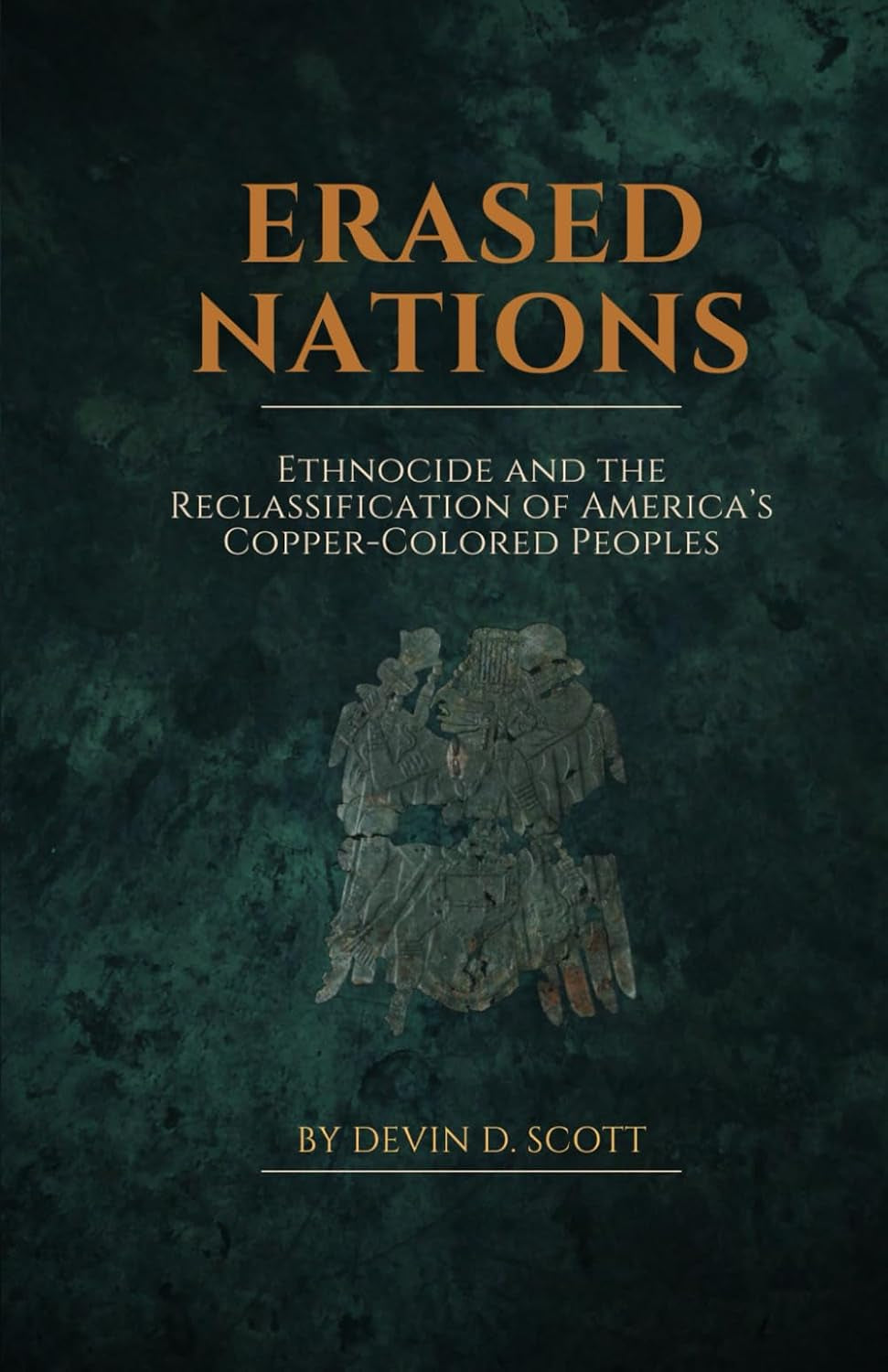 Erased Nations: Ethnocide and the Reclassification of America’s Copper-Colored Peoples