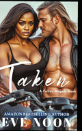 Taken: (BWWM, Interracial, MC Romance) (Fallen Angels MC Series)