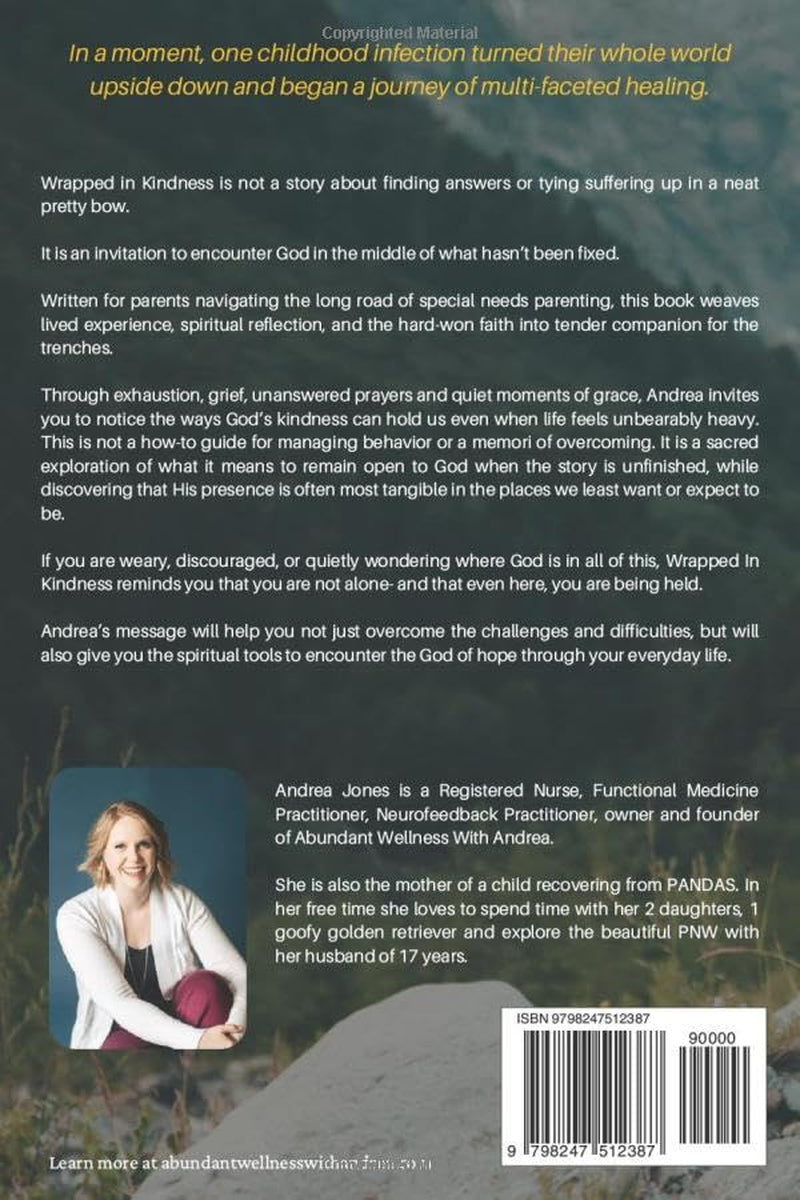 Wrapped In Kindness: Faith, Suffering & The Sacred Work of Special Needs Parenting