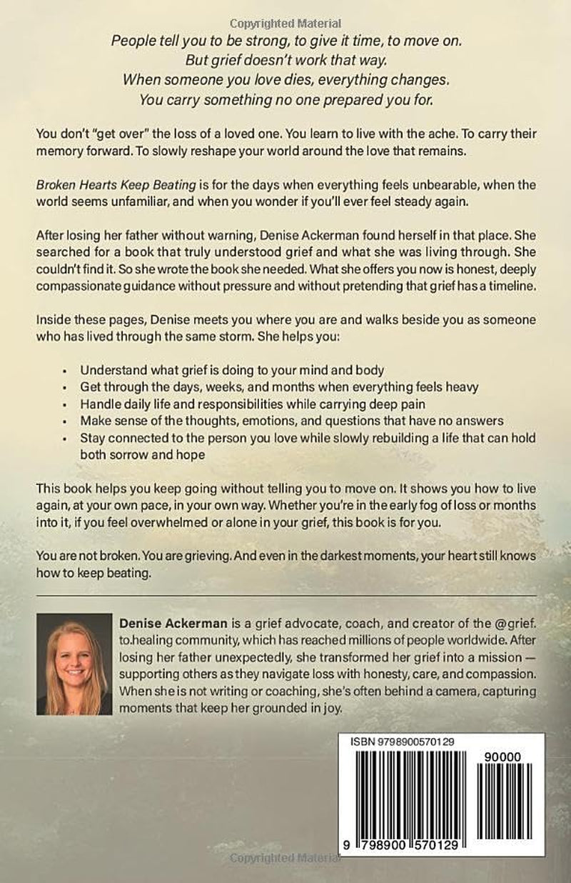 Broken Hearts Keep Beating: Find Your Way Through Grief and Loss and Rebuild Your Life Even When It Feels Impossible