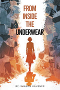 From Inside the Underwear