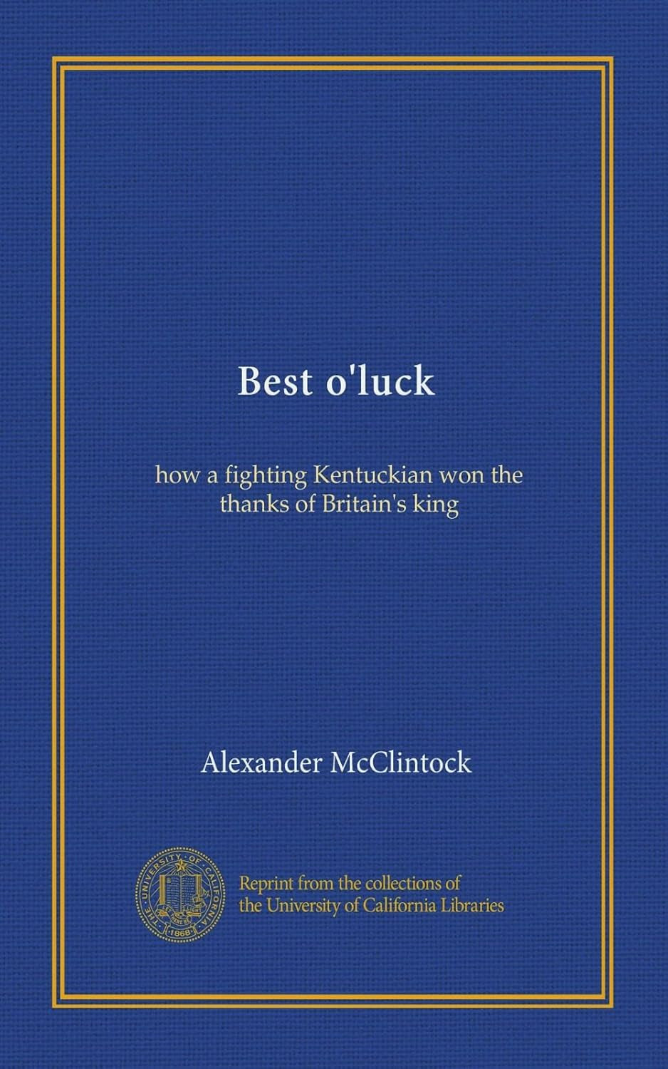 Best o'luck: how a fighting Kentuckian won the thanks of Britain's king