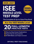 ISEE Middle Level Test Prep: The Complete and Up-to-Date Prep Book with Full Length Practice Tests and Easy-to-Follow Explanations to Ace the ISEE Middle Level Exam