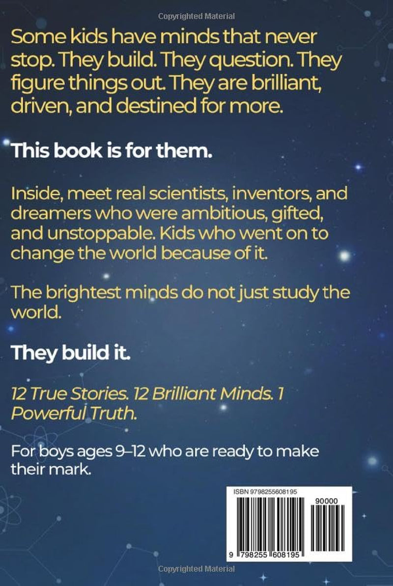 Why Nerds Rule the World: True Stories of Curious Minds Who Changed the World (For Boys Ages 9–12)