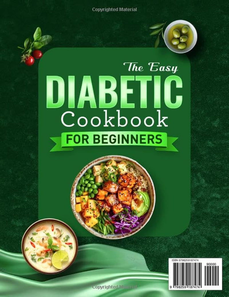 The Easy Diabetic Cookbook for Beginners: 3000 Days of Healthy, Flavorful and Low-Sugar Recipes for Type 2 Diabetes, Pre-Diabetes, and Newly Diagnosed | 30-Day Meal Plan for Healthier Living