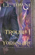 Trouble in Yorkshire: An MM Paranormal Romance (Trouble Series)
