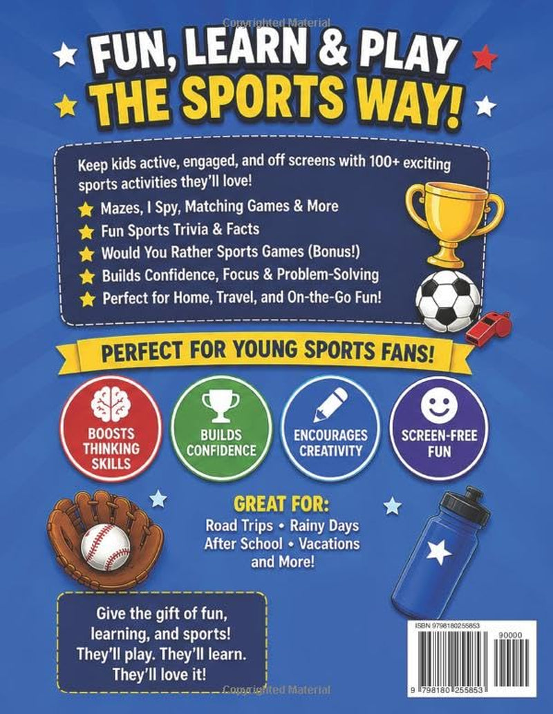 The Ultimate Sports Activity Book for Kids 4-6: Coloring Pages, Mazes, Puzzles, Matching Games, I Spy, Would You Rather, Dot to Dot: Screen-Free Fun ... (Kids Activity Books for Young Athletes)