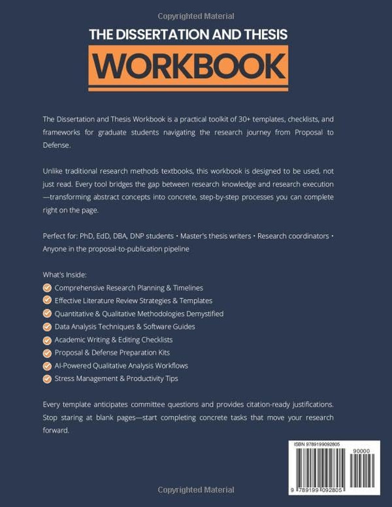 The Dissertation and Thesis Workbook: 30+ Research Tools, Templates and Checklists for Graduate Students — From Proposal to Defense (Dissertation Success System — A Mastering Research Series)