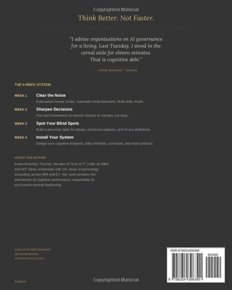 The Cognitive Clarity Method: The 4-Week System for Clear Thinking in the Age of AI