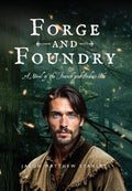 Forge and Foundry: A Novel of the French and Indian War (Fraser Saga)