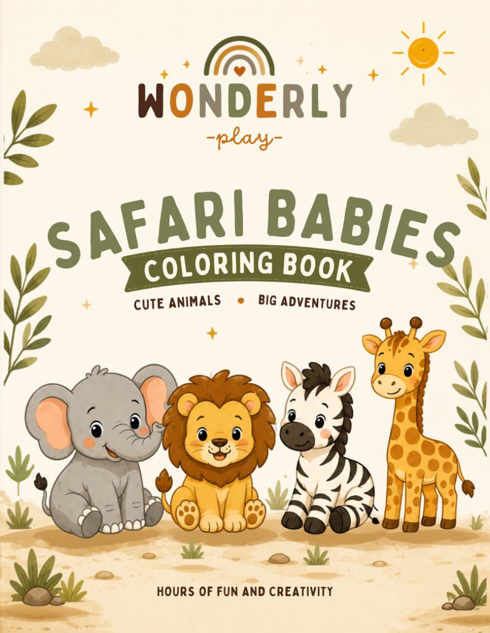 Safari Babies: Cute animals Big aventures Hours of fun and creativity (Wonderly Play Baby Animals)