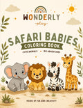 Safari Babies: Cute animals Big aventures Hours of fun and creativity (Wonderly Play Baby Animals)