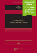 Federal Courts: Context, Cases, and Problems [Connected Ebook] (Aspen Casebook)