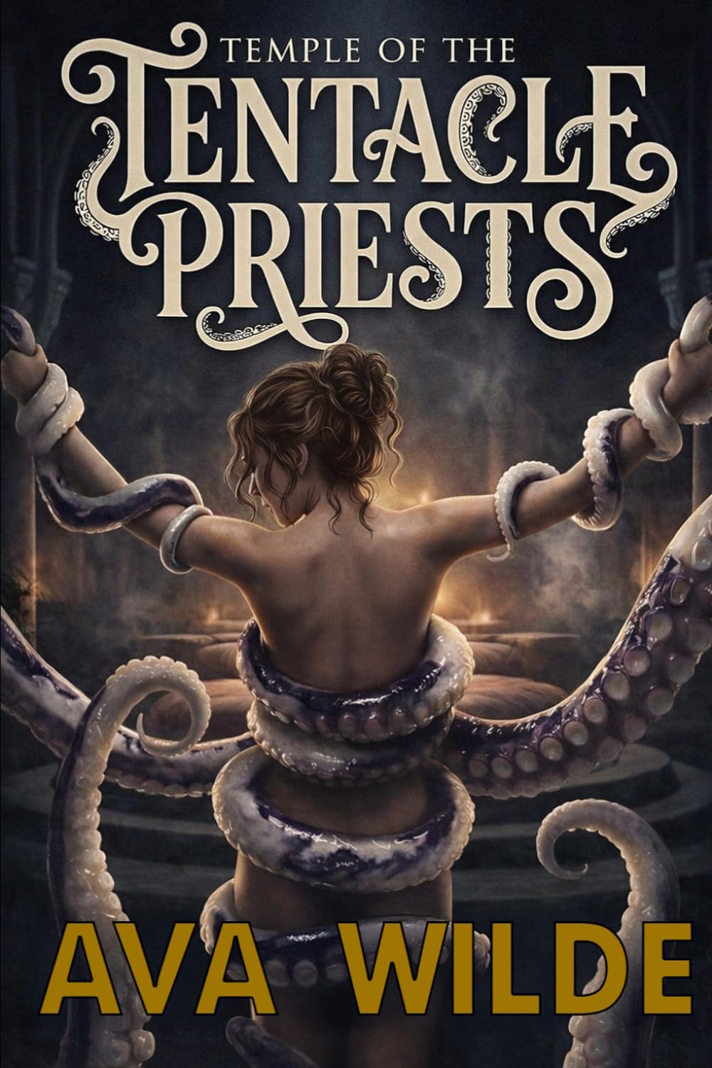 Temple Of The Tentacle Priests: A Monster Romance Novel (Ava Wilde's Romantasy Collection)