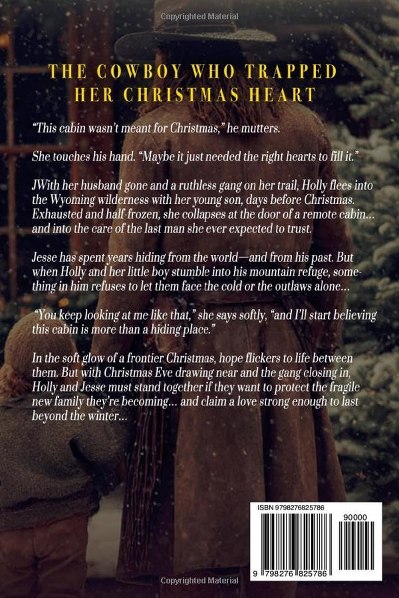 The Cowboy Who Trapped Her Christmas Heart: A Western Historical Romance Book